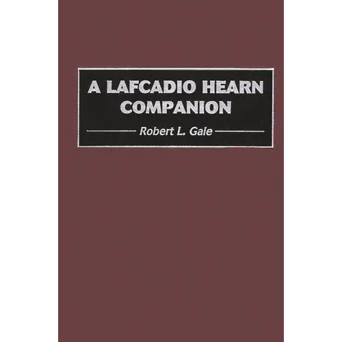 A Lafcadio Hearn Companion - Hardcover