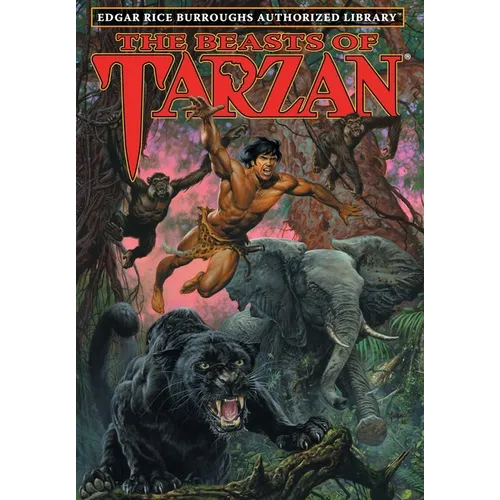 The Beasts of Tarzan: Edgar Rice Burroughs Authorized Library - Hardcover