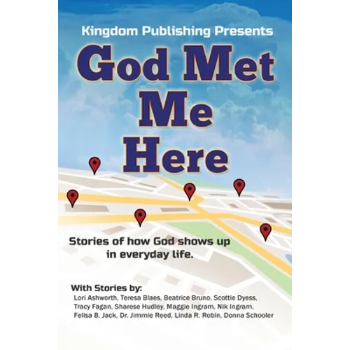 God Met Me Here: Stories of how God shows up in everyday life - Paperback