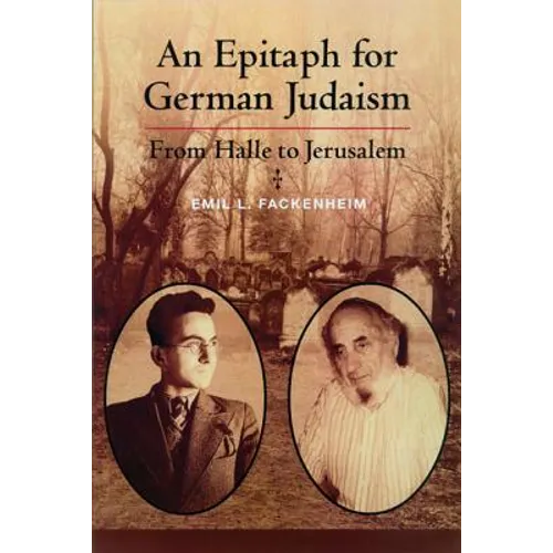 Epitaph for German Judaism: From Halle to Jerusalem - Hardcover