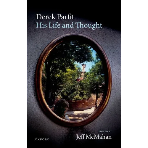 Derek Parfit: His Life and Thought - Hardcover