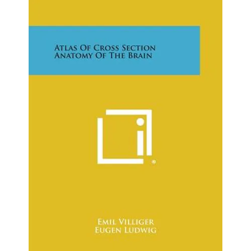 Atlas of Cross Section Anatomy of the Brain - Paperback
