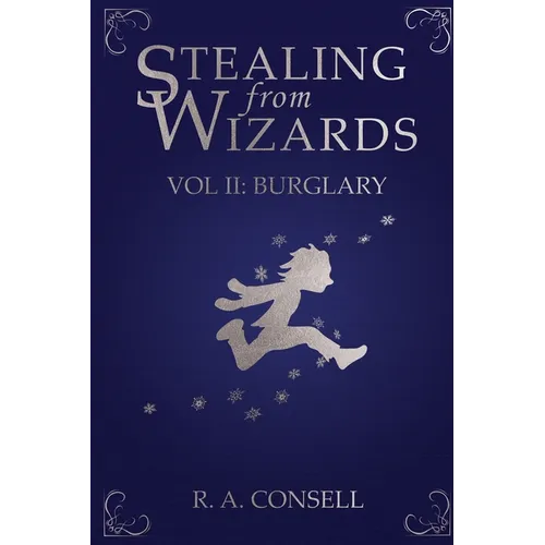 Stealing from Wizards: Volume 2: Burglary - Paperback