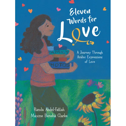 Eleven Words for Love: A Journey Through Arabic Expressions of Love - Hardcover