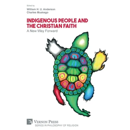 Indigenous People and the Christian Faith: A New Way Forward - Paperback