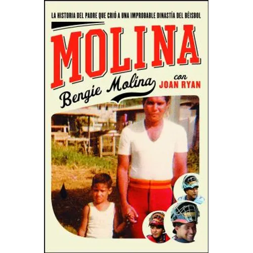 Molina: The Story of the Father Who Raised an Unlikely Baseball Dynasty - Paperback