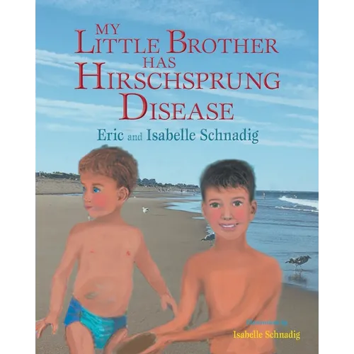My Little Brother has Hirschsprung Disease - Paperback