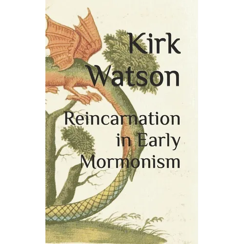 Reincarnation in Early Mormonism - Paperback