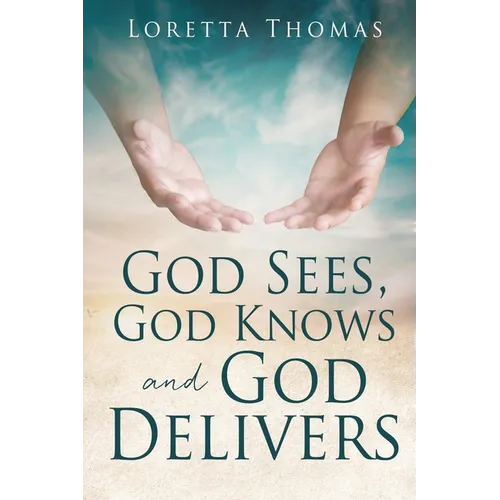 God Sees, God Knows and God Delivers - Paperback