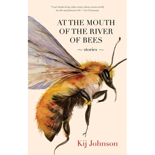 At the Mouth of the River of Bees: Stories - Paperback