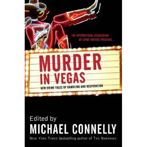 Murder in Vegas: New Crime Tales of Gambling and Desperation - Paperback