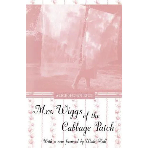 Mrs. Wiggs of the Cabbage Patch - Paperback