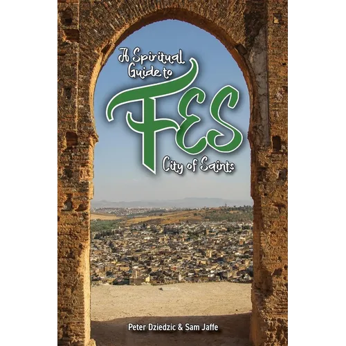 A Spiritual Guide to Fes - Paperback