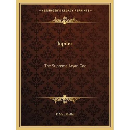 Jupiter: The Supreme Aryan God - Paperback