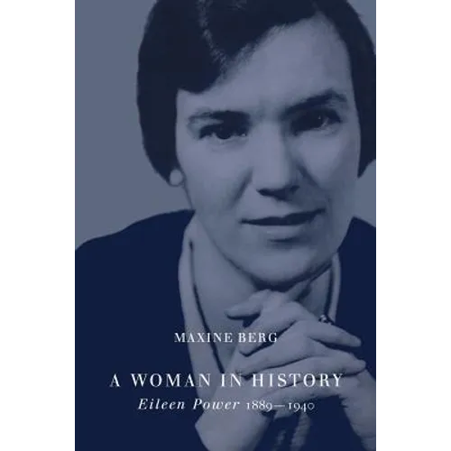 A Woman in History: Eileen Power, 1889 1940 - Paperback
