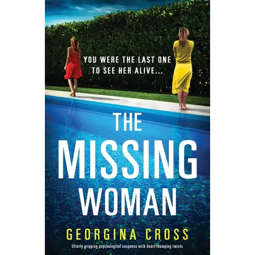 The Missing Woman: Utterly gripping psychological suspense with heart-thumping twists - Paperback