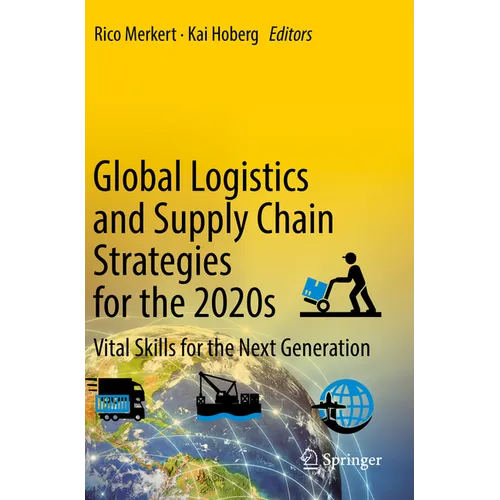 Global Logistics and Supply Chain Strategies for the 2020s: Vital Skills for the Next Generation - Paperback