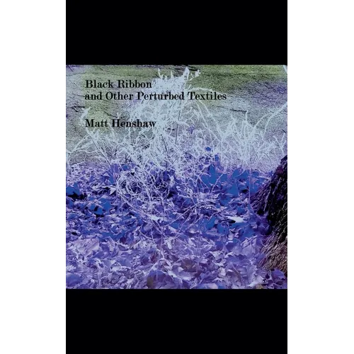 Black Ribbon and Other Perturbed Textiles - Paperback