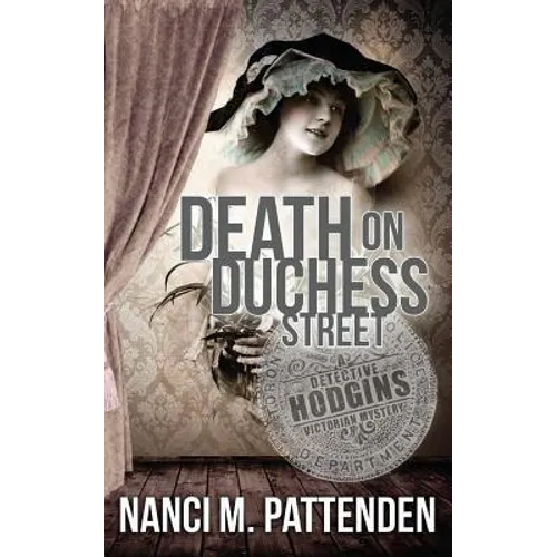 Death on Duchess Street: Detective Hodgins Victorian Mystery Book #2 - Paperback