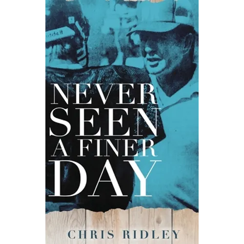 Never Seen a Finer Day - Hardcover