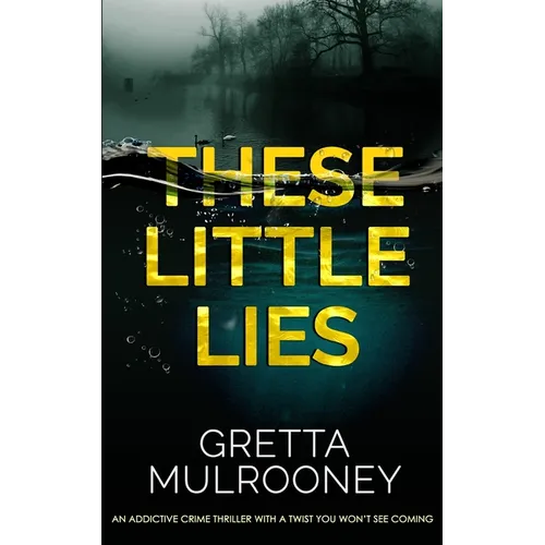 THESE LITTLE LIES an addictive crime thriller with a twist you won't see coming - Paperback