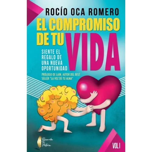 El Compromiso de Tu Vida: Siente El Regalo de Una Nueva Oportunidad - Paperback