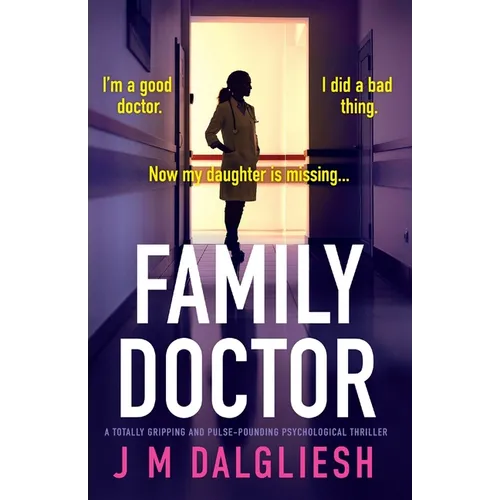 Family Doctor: A totally gripping and pulse-pounding psychological thriller - Paperback