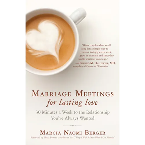 Marriage Meetings for Lasting Love: 30 Minutes a Week to the Relationship You've Always Wanted - Paperback