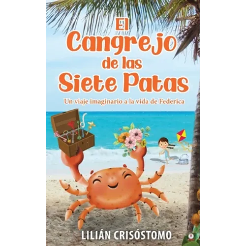 El cangrejo de las siete patas: Un viaje imaginario a la vida de Federica - Paperback