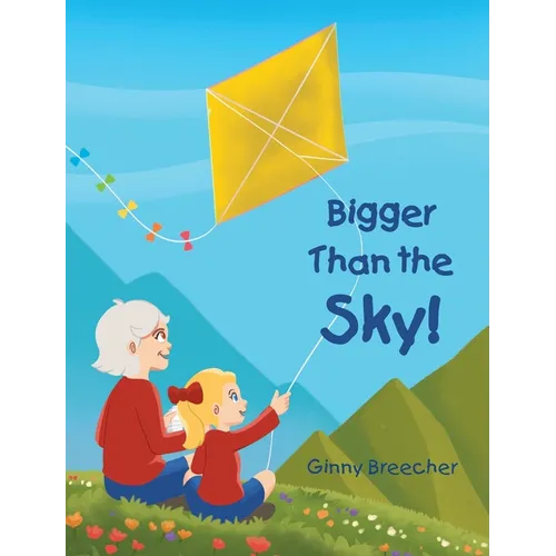 Bigger Than the Sky! - Hardcover