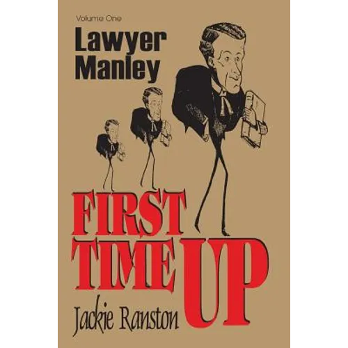 Lawyer Manley: Vol 1 First Time Up - Paperback