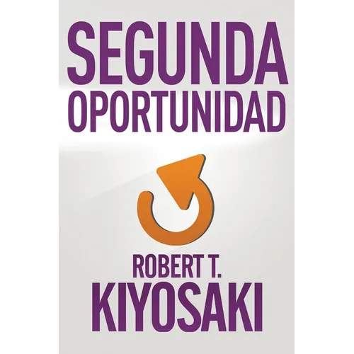 Segunda Oportunidad / Second Chance: For Your Money, Your Life and Our World - Paperback