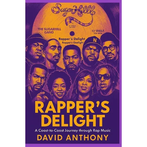 Rapper's Delight: A Coast to Coast Journey through Rap Music - Paperback