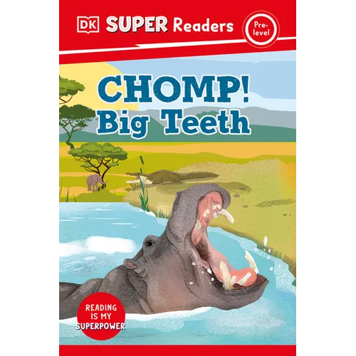DK Super Readers Pre-Level Chomp! Big Teeth - Hardcover