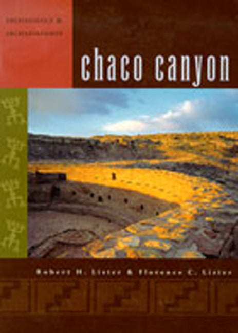 Chaco Canyon: Archaeology and Archaeologists - Paperback