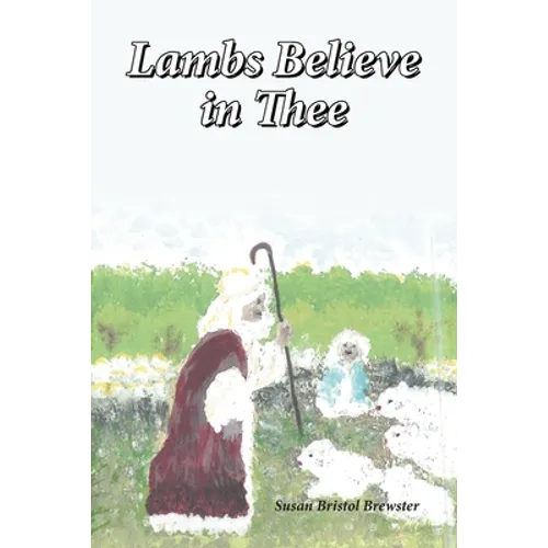 Lambs Believe in Thee - Paperback