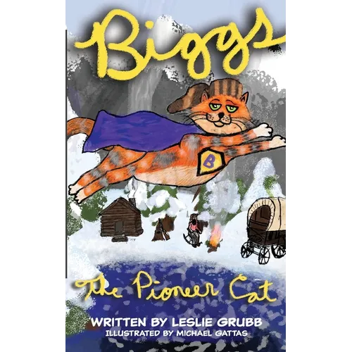 Biggs the Pioneer Cat - Paperback