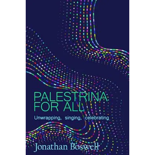 Palestrina For All: Unwrapping, Singing, Celebrating - Paperback