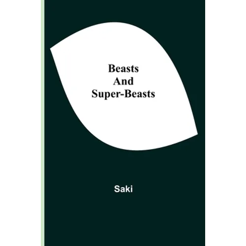 Beasts and Super-Beasts - Paperback