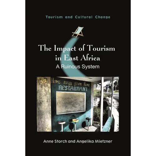 The Impact of Tourism in East Africa: A Ruinous System - Paperback