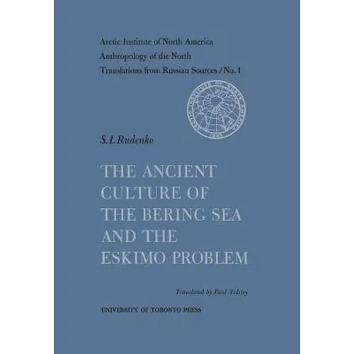 The Ancient Culture of the Bering Sea and the Eskimo Problem No. 1 - Paperback