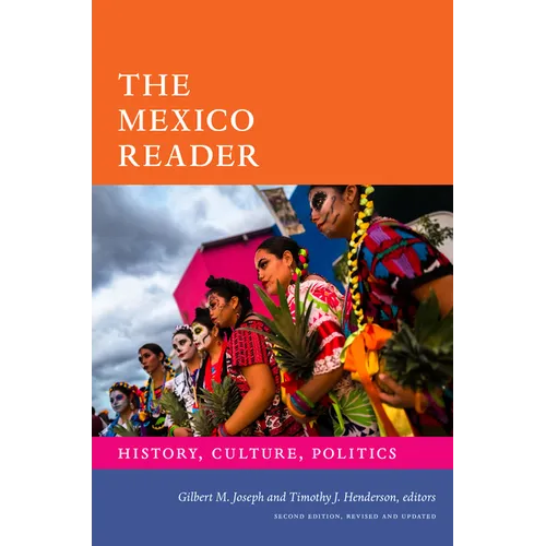 The Mexico Reader: History, Culture, Politics - Paperback