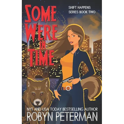 Some Were in Time: Shift Happens Book 2 - Paperback