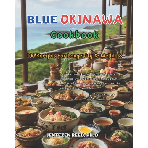 Blue Okinawa: A Kitchen Cookbook with 100 Diet Recipes for Longevity & Wellness - Paperback