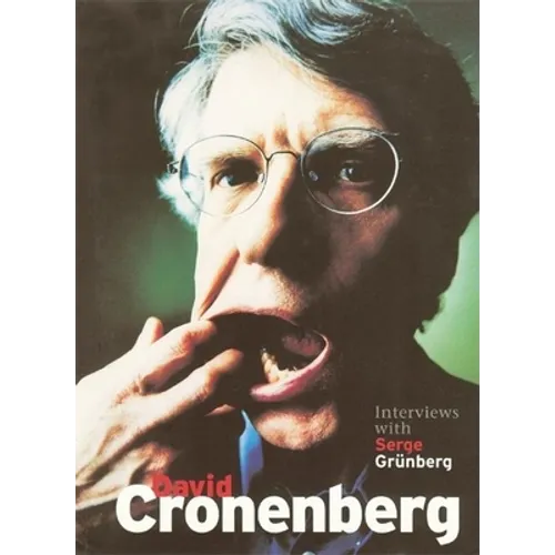 David Cronenberg: Interviews with Serge Grünberg - Paperback