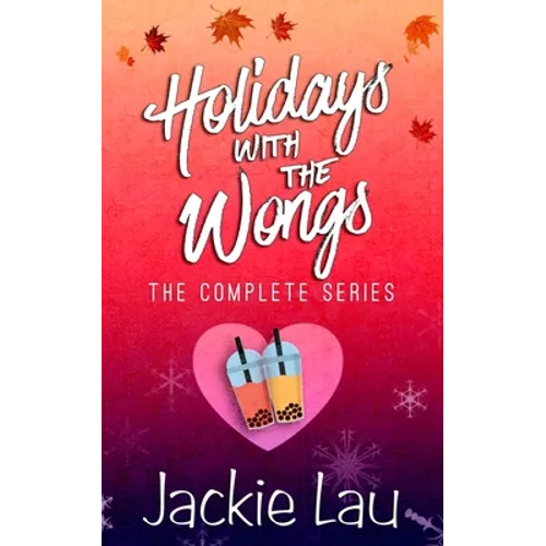 Holidays with the Wongs: The Complete Series - Paperback