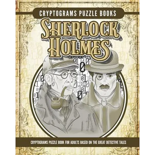 Cryptogram Sherlock Holmes Puzzle Books: Cryptogram Puzzle Book for Adults Based on the Great Detective Tales - Paperback