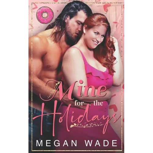 Mine for the Holidays: a full-length BBW Holiday Romance - Paperback