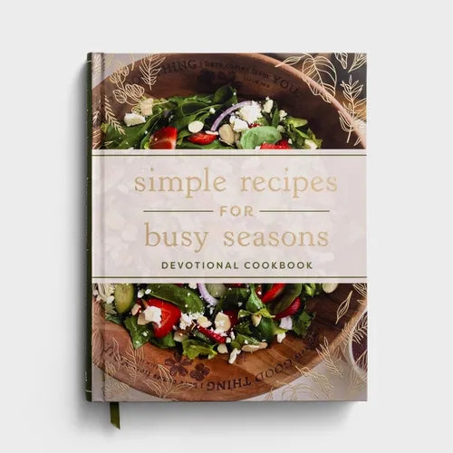 Simple Recipes for Busy Seasons Devotional Cookbook - Hardcover