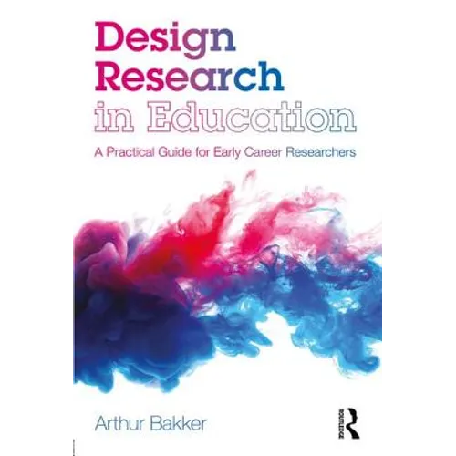 Design Research in Education: A Practical Guide for Early Career Researchers - Paperback